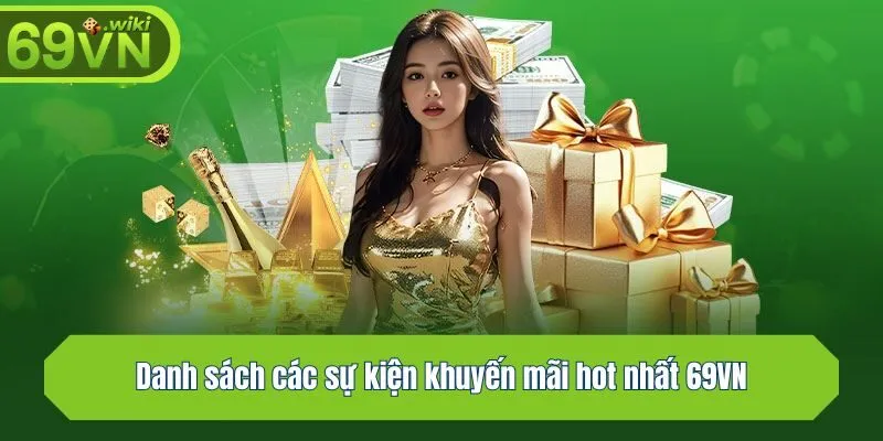 Danh sách các sự kiện khuyến mãi hot nhất 69VN